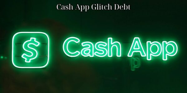 Cash App Glitch Debt